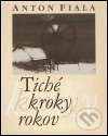Levně Tiché kroky rokov - Anton Fiala - kniha z kategorie Fotografie