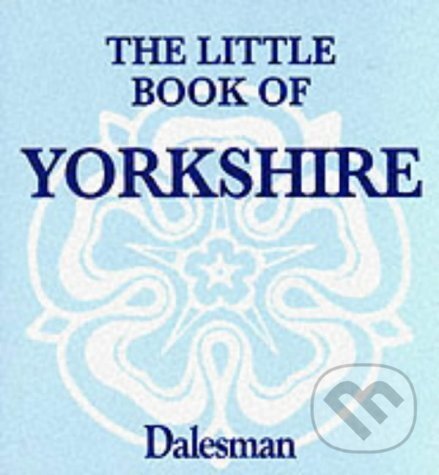Levně The Little Book of Yorkshire - Paul Jackson - kniha z kategorie Cestopisy