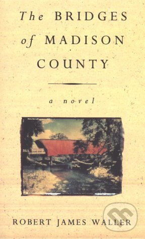 Levně The Bridges of Madison County - James Robert Waller - kniha z kategorie Beletria