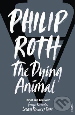 The Dying Animal - Philip Roth, Vintage, 2002