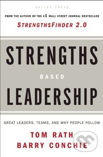 Levně Strengths-based Leadership (A Landmark Study) - Tom Rath , Barry Conchie - kniha z kategorie Marketing