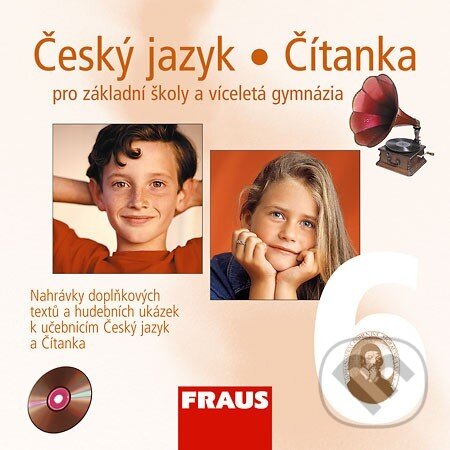 Český jazyk/Čítanka 6 pro ZŠ a víceletá gymnázia - Kolektiv autorů, Fraus, 2012