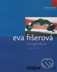 Kniha: Imaginacia (Eva Fišerová). ZOYA PRESS, 2008