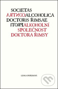 Levně Protialkoholní společnost doktora Řimsy - Lenka Pořízková - kniha z kategorie Filozofia