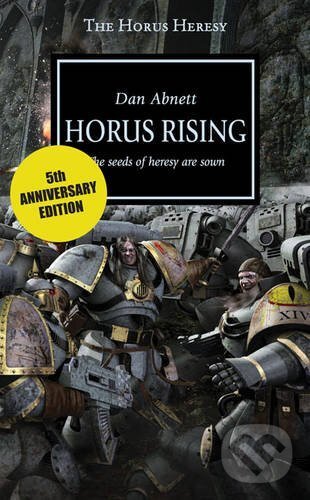 Kniha: Horus Rising (The Horus Heresy) (Dan Abnett). The Black Library, 2011