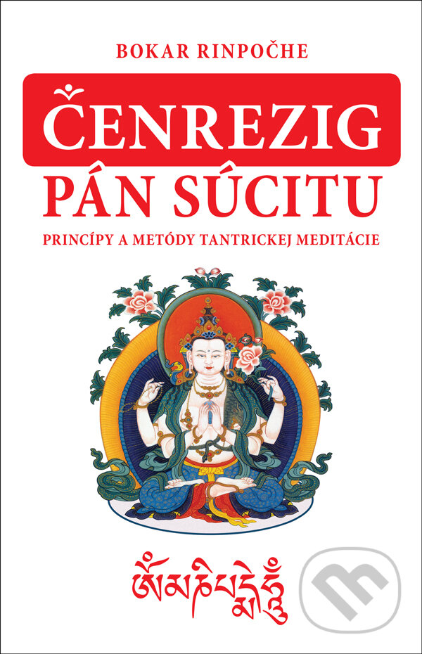 Kniha: Čenrezig, Pán súcitu (Bokar Rinpočhe). , 2013