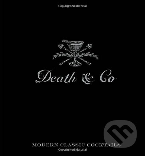 Levně Death & Co (Modern Classic Cocktails, with More Than 500 Recipes) - kniha z kategorie Podľa potraviny