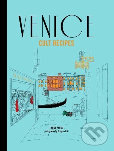 Levně Venice Cult Recipes - Laura Zavan - kniha z kategorie Národná kuchyňa