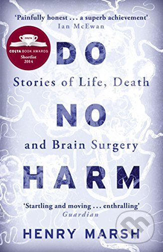 Do No Harm - Henry Marsh, W&N, 2014