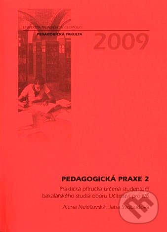 Pedagogická praxe 2 - Alena Nelešovská, Univerzita Palackého v Olomouci, 2008