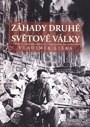 Kniha: Záhady druhé světové války (Vladimír Liška). XYZ