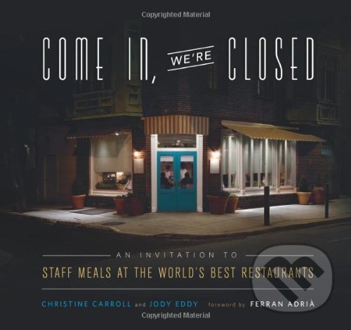 Kniha: Come In We're Closed (Christine Carroll a Jody Eddy). , 2012