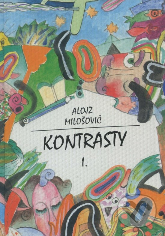 Levně Kontrasty I. II. - Alojz Milošovič - kniha z kategorie Beletria