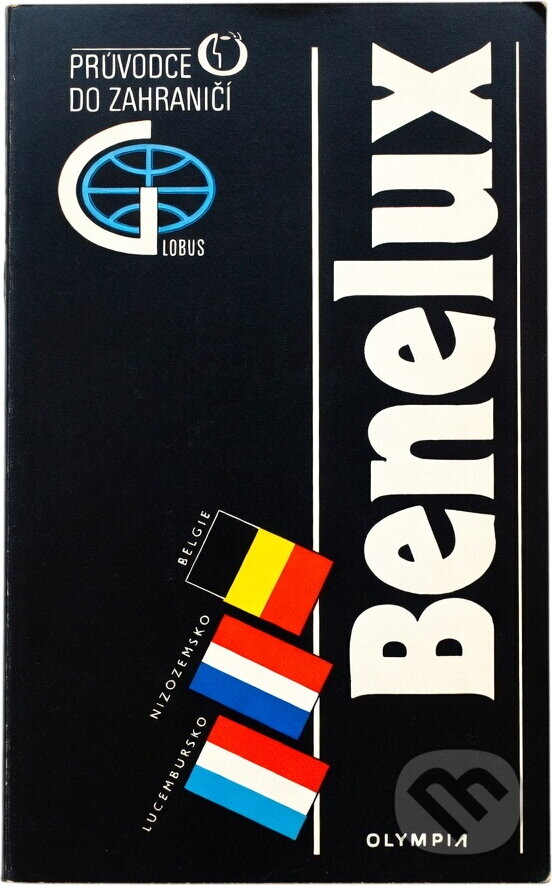 Kniha: Benelux : Belgie, Nizozemsko, Lucembursko : průvodce do zahraničí (Radmil Tomášek, Miroslav Střída a Marcel Ludvík). , 1991