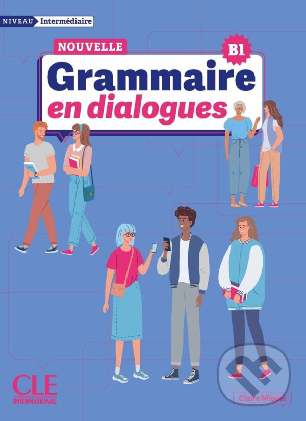 Levně La Nouvelle Grammaire en dialogues - B1 Niveau intermédiaire + Audio - kniha z kategorie Jazykové učebnice a slovníky
