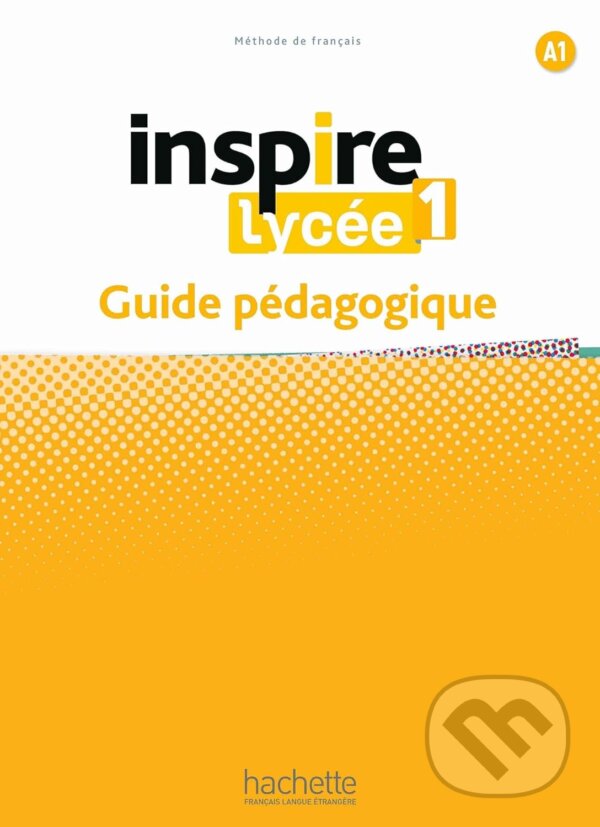 Levně Inspire Lycée 1 - Guide pédagogique - kniha z kategorie Jazykové učebnice a slovníky
