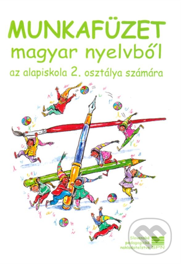Levně Pracovný zošit z maďarského jazyka pre 2. ročník ZŠ s VJM - kniha z kategorie 1. stupeň