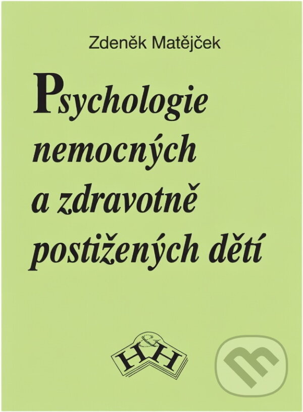 Kniha: Psychologie nemocných a zdravotně postižených dětí (Zdeněk Matějček). , 1992