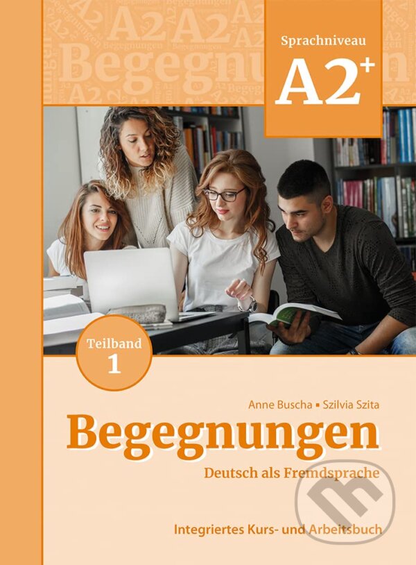 Levně Begegnungen Deutsch als Fremdsprache A2+, Teilband 1: Integriertes Kurs- und Arbeitsbuch - kniha z kategorie Jazykové učebnice a slovníky