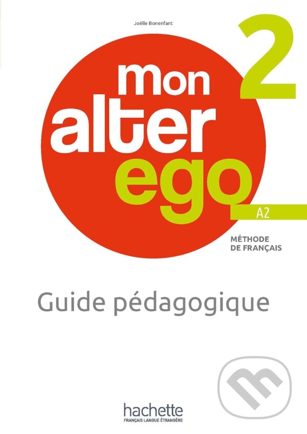 Levně Mon Alter Ego 2 - Guide pédagogique (A2) - kniha z kategorie Jazykové učebnice a slovníky