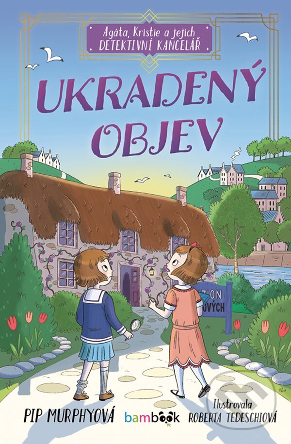 Levně Agáta, Kristie a jejich detektivní kancelář (Ukradený objev) - kniha z kategorie Pre deti a mládež