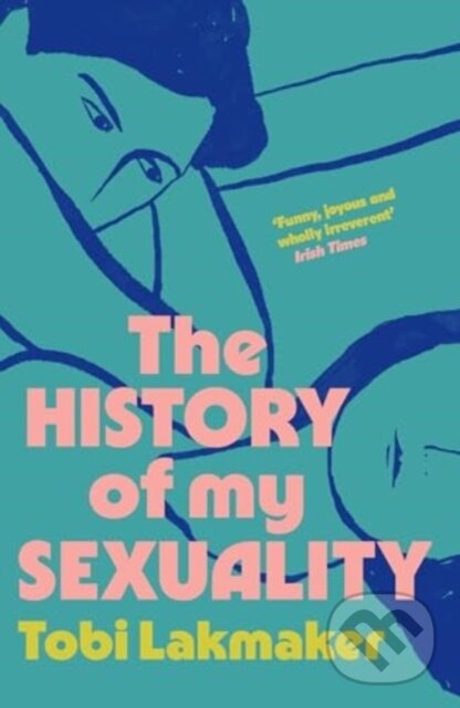 Levně The History of My Sexuality - Tobi Lakmaker - kniha z kategorie Beletria