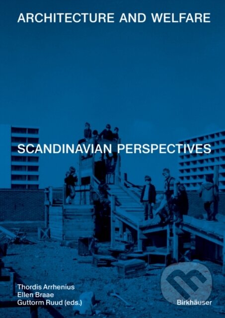 Kniha Architecture and Welfare : Scandinavian Perspectives