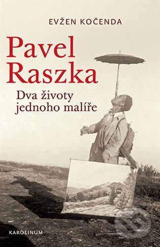 Levně Pavel Raszka (Dva životy jednoho malíře) - Evžen Kočenda - kniha z kategorie Maliarstvo a sochárstvo