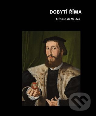 Levně Dobytí Říma - Alfonso de Valdés - kniha z kategorie Stredovek