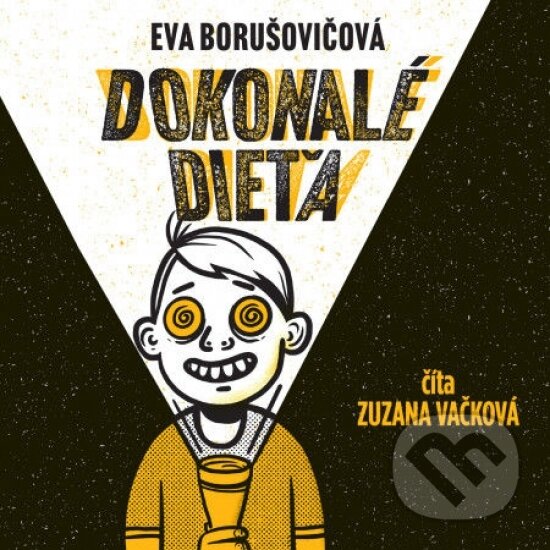 Levně Dokonalé dieťa - Eva Borušovičová - audiokniha z kategorie Pre deti a mládež