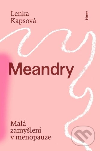 Levně Meandry (Malá zamyšlení v menopauze) - Lenka Kapsová - kniha z kategorie Beletria