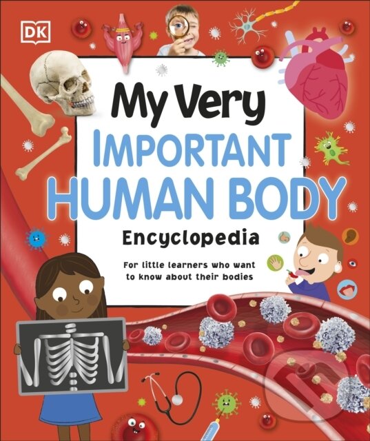 Levně My Very Important Human Body Encyclopedia (For Little Learners Who Want to Know About Their Bodies) - kniha z kategorie Naučné knihy