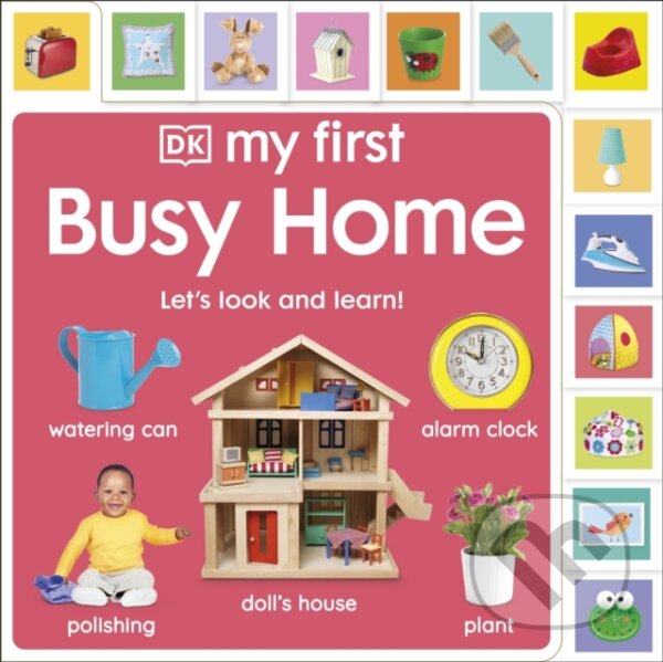 Levně My First Busy Home: Lets Look and Learn! - DK - kniha z kategorie Naučné knihy