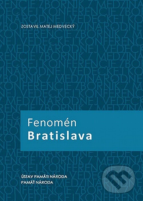 Levně Fenomén Bratislava - Matej Medvecký - kniha z kategorie História