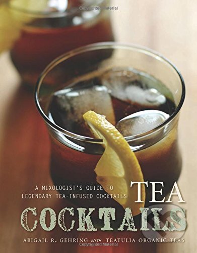 Kniha: Tea Cocktails (Abigail R. Gehring). Skyhorse, 2014