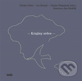 Krajiny srdce - Václav Cílek, Ivo Dostál, Václav Štěpánek, Novela Bohemica, 2016