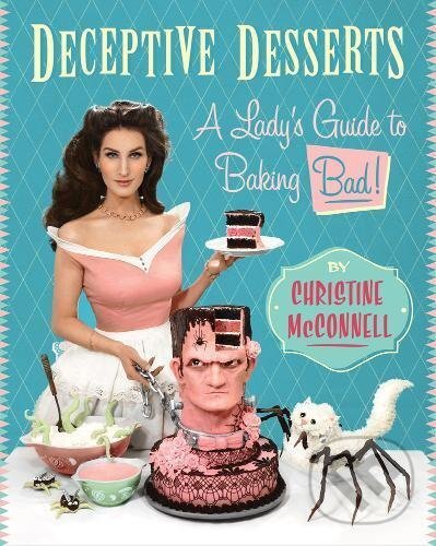 Kniha: Deceptive Desserts (Christine McConnell). Regan Books, 2015
