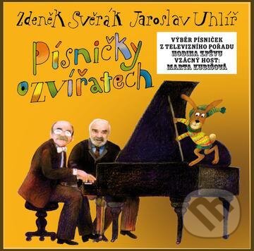 Zdeněk Svěrák, Jaroslav Uhlíř: Písničky O zvířatech - Zdeněk Svěrák, Jaroslav Uhlíř, Universal Music, 2010