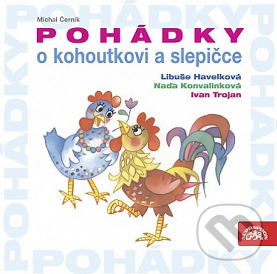 Levně Pohádky o kohoutkovi a slepičce - Michal Černík - audiokniha z kategorie Beletria