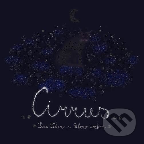Levně Sisa Feher a Fehero Rocher: Cirrus - Fehero Rocher, Sisa Feher