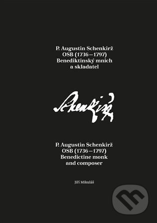 Levně P. Augustin Schenkirž OSB (1736-1797): Benediktinský mnich a skladatel - kniha z kategorie Hudba