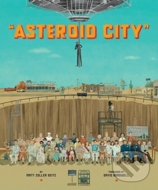 Levně The Wes Anderson Collection: Asteroid City - Matt Zoller Seitz - kniha z kategorie Film