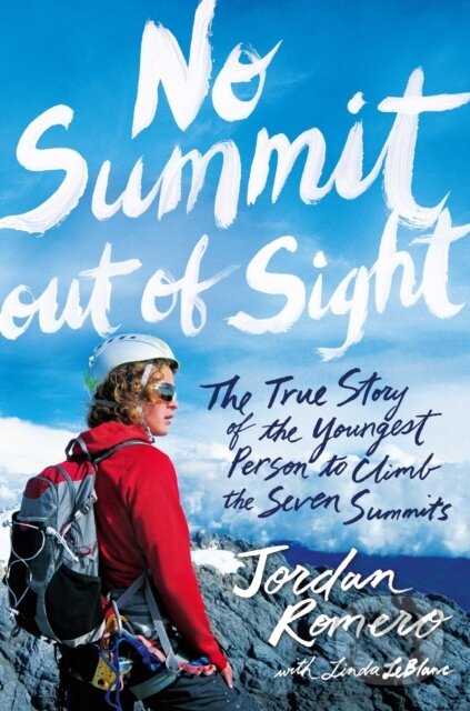 Levně No Summit out of Sight - Jordan Romero - kniha z kategorie Autobiografie