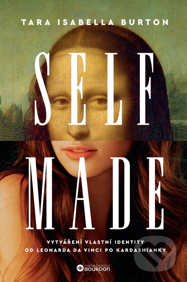 E-kniha: Self-Made (Tara Isabella Burton). Bourdon, 2024