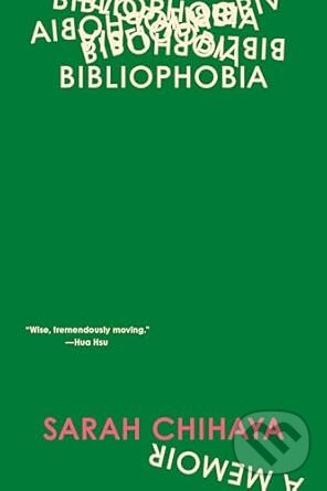 Levně Bibliophobia: A Memoir - Sarah Chihaya - kniha z kategorie Autobiografie