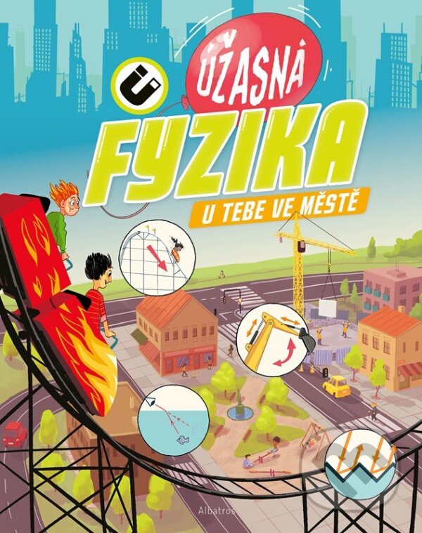 Levně Úžasná fyzika u Tebe ve městě - Tomáš Kopecký (ilustrátor) - kniha z kategorie Naučné knihy
