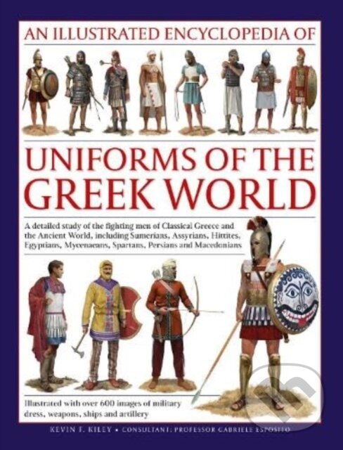 Levně Uniforms of the Ancient Greek World - Kevin Kiley - kniha z kategorie História