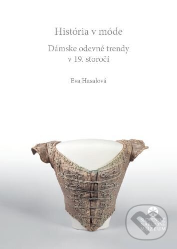Levně História v móde (Dámske odevné trendy v 19. storočí) - kniha z kategorie História