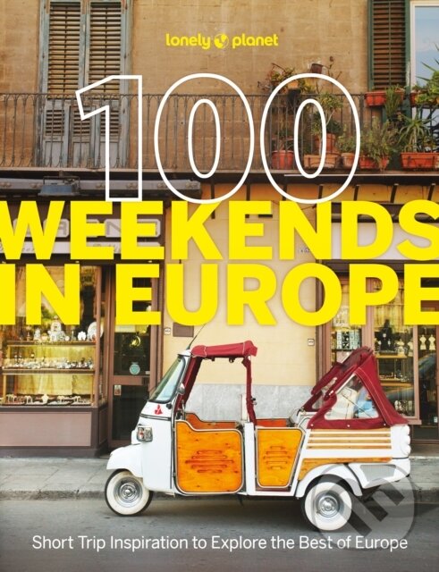 Levně 100 Weekends in Europe - Lonely Planet - kniha z kategorie Sprievodcovia Európou