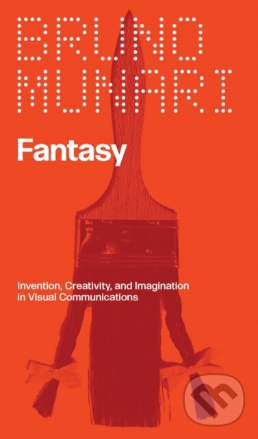 Levně Fantasy (Invention, Creativity, and Imagination in Visual Communications) - kniha z kategorie Umenie, dizajn a architektúra